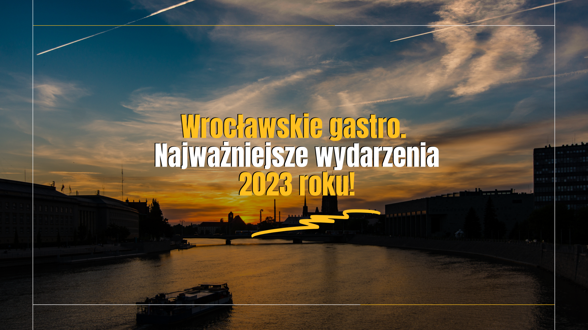 Wrocławskie gastro. Najważniejsze wydarzenia 2023 roku!